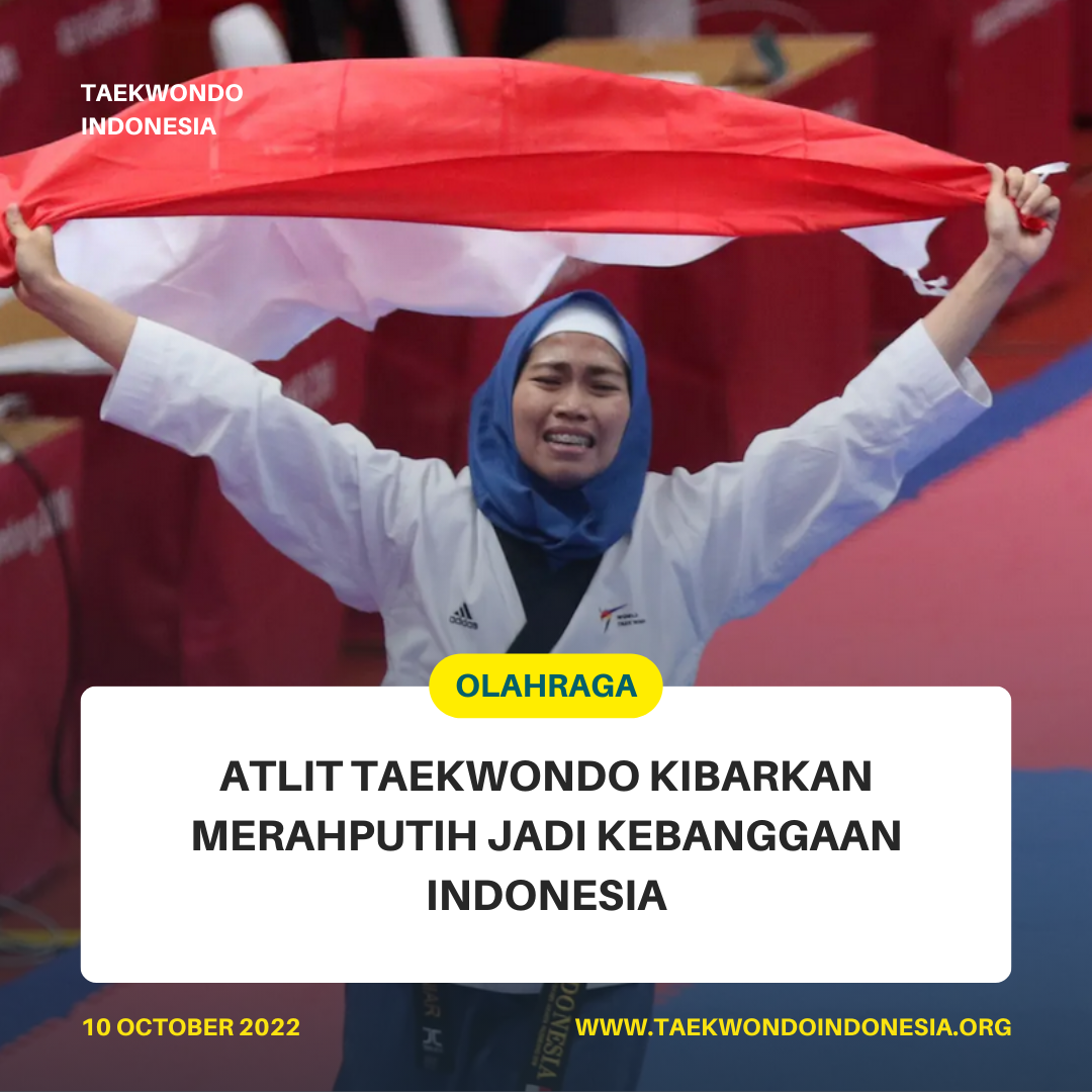 ATLIT TAEKWONDO KIBARKAN MERAH PUTIH JADI KEBANGGAAN INDONESIA  Taekwondo Indonesia Dojang tstc